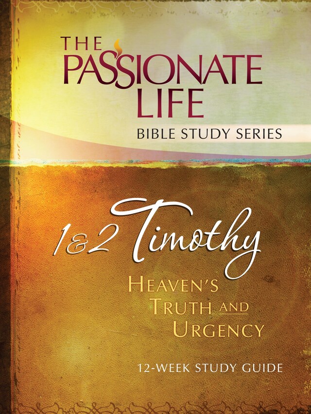 Portada de libro para 1 & 2 Timothy: Heaven's Truth and Urgency 12-week Study Guide