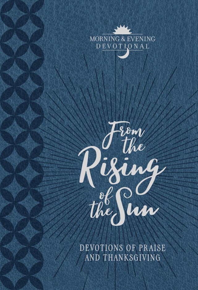 Book cover for From the Rising of the Sun Morning & Evening Devotional