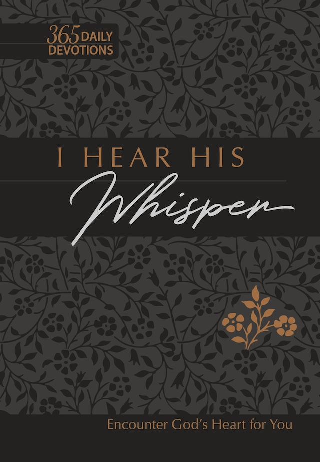 Book cover for I Hear His Whisper 365 Daily Devotions (Gift Edition)