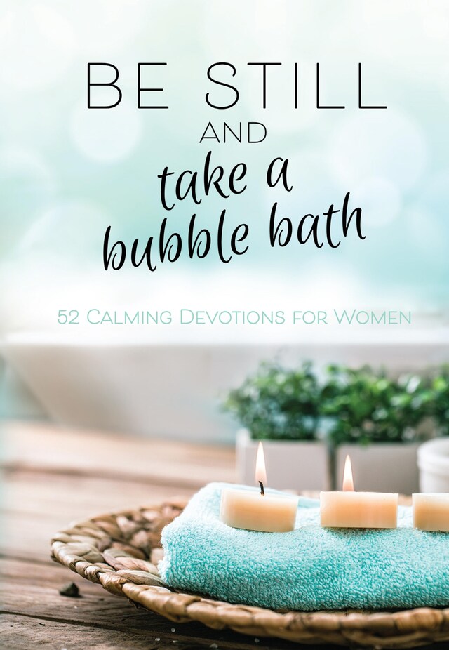 Portada de libro para Be Still and Take a Bubble Bath