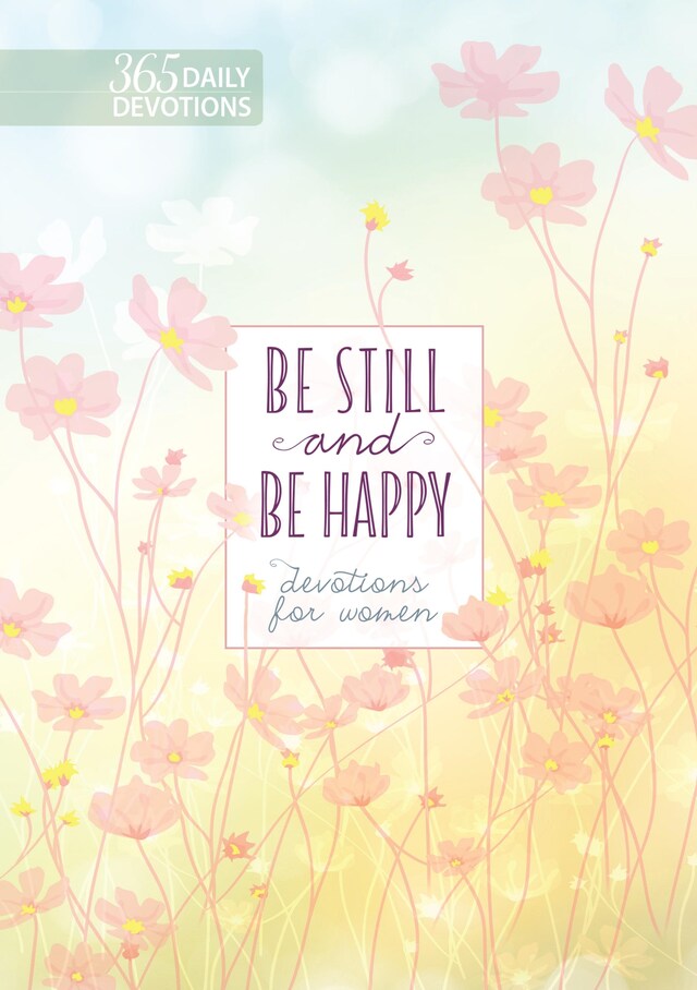 Boekomslag van Be Still and Be Happy