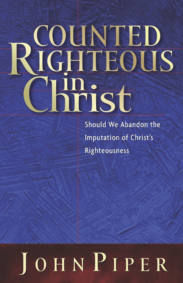Book cover for Counted Righteous in Christ?