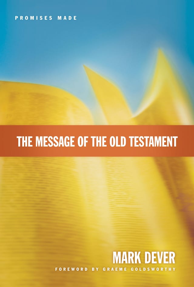Book cover for The Message of the Old Testament (Foreword by Graeme Goldsworthy)