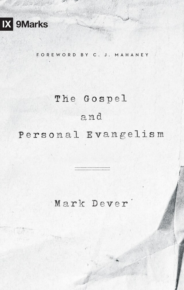 Book cover for The Gospel and Personal Evangelism (Foreword by C. J. Mahaney)