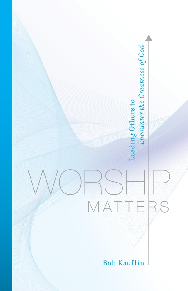 Okładka książki dla Worship Matters (Foreword by Paul Baloche)