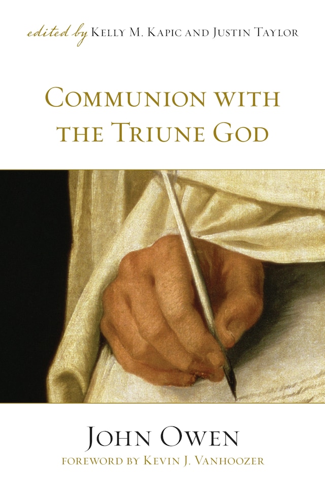 Kirjankansi teokselle Communion with the Triune God (Foreword by Kevin J. Vanhoozer)