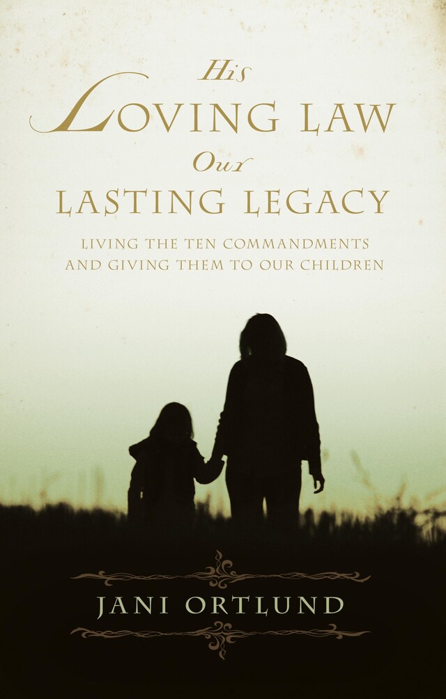 Copertina del libro per His Loving Law, Our Lasting Legacy