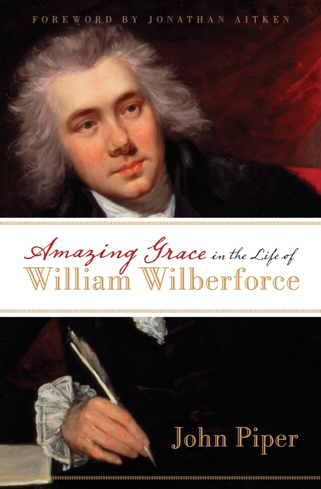 Bokomslag for Amazing Grace in the Life of William Wilberforce (Foreword by Jonathan Aitken)