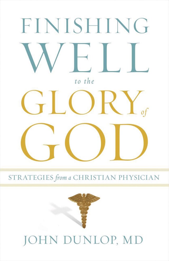 Portada de libro para Finishing Well to the Glory of God