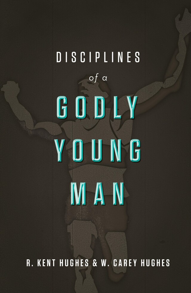 Book cover for Disciplines of a Godly Young Man