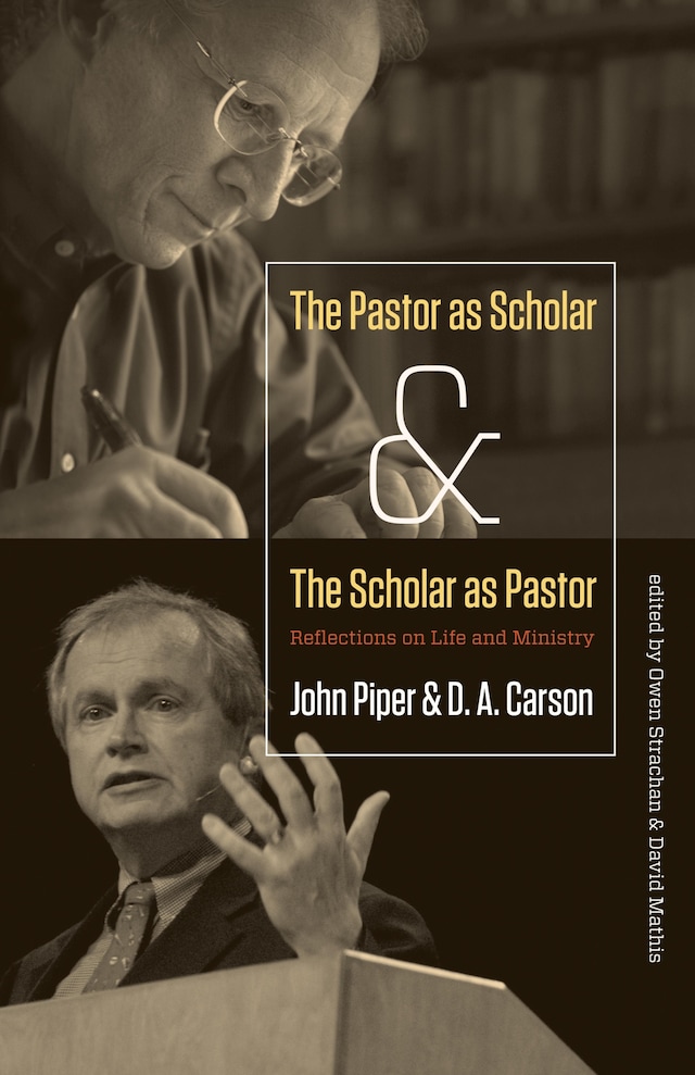 Portada de libro para The Pastor as Scholar and the Scholar as Pastor