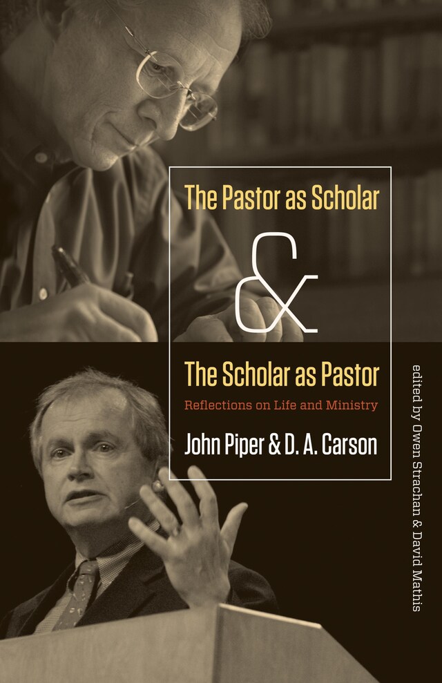 Bokomslag for The Pastor as Scholar and the Scholar as Pastor