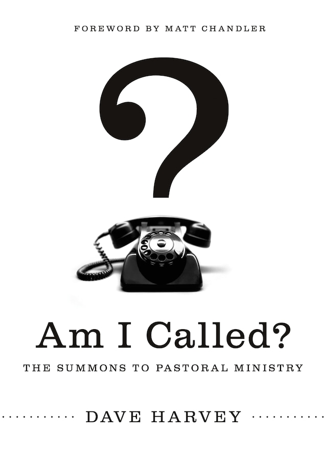 Book cover for Am I Called? (Foreword by Matt Chandler)