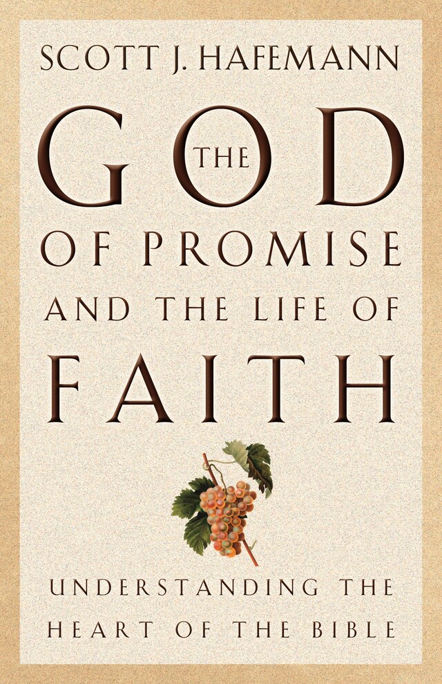 Copertina del libro per The God of Promise and the Life of Faith