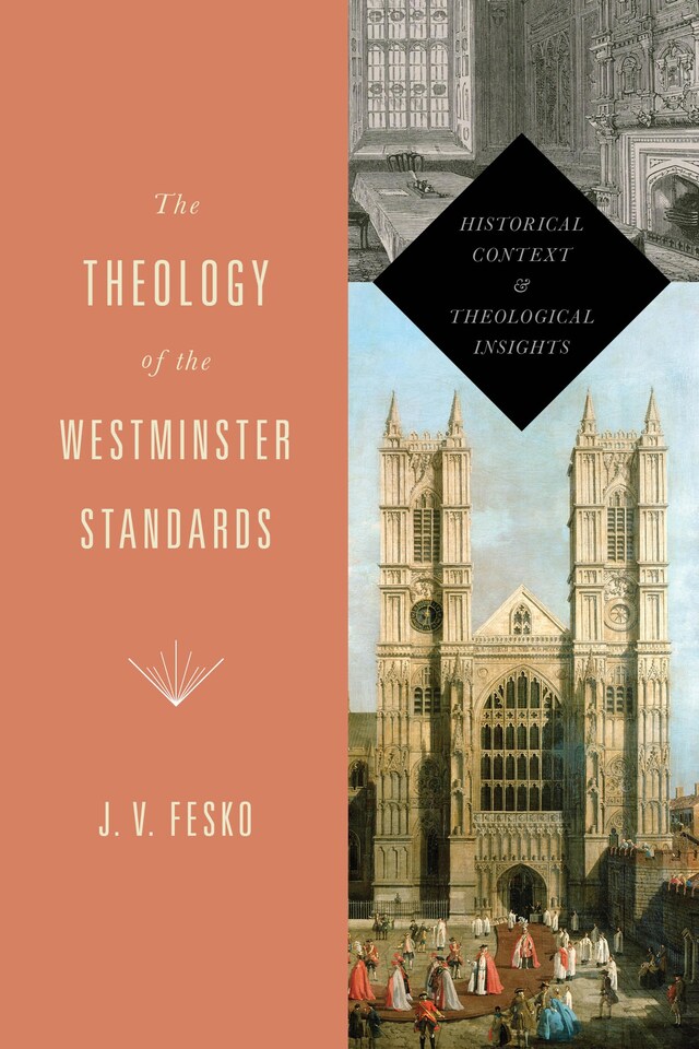 Bokomslag for The Theology of the Westminster Standards