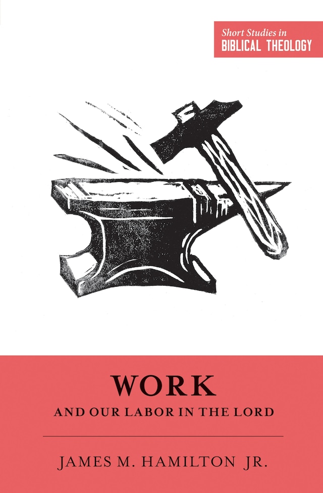 Book cover for Work and Our Labor in the Lord