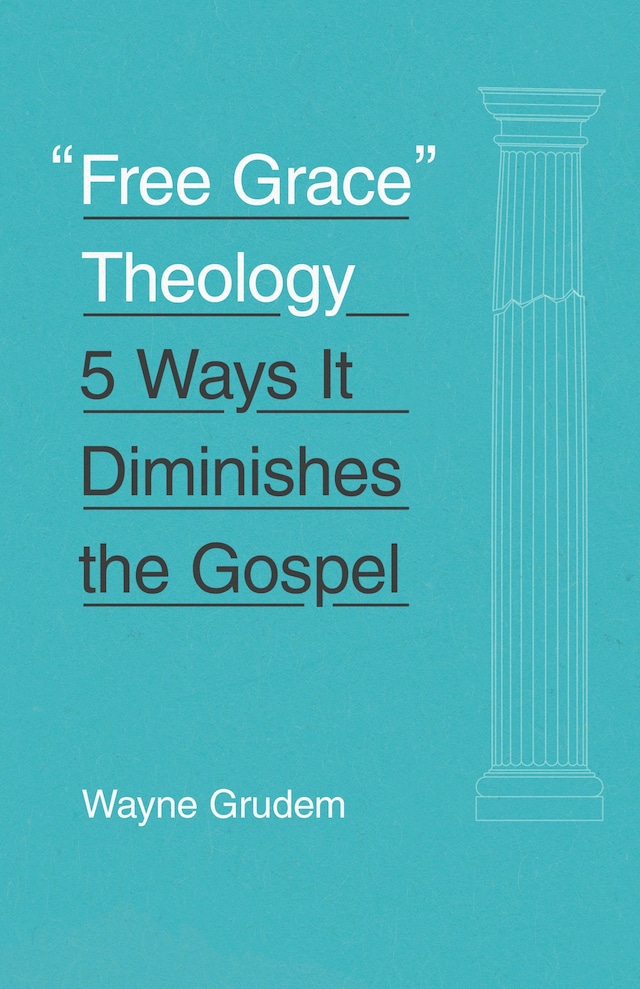 Boekomslag van "Free Grace" Theology