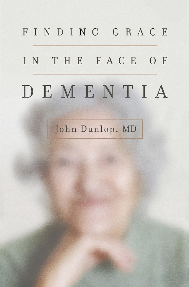 Book cover for Finding Grace in the Face of Dementia