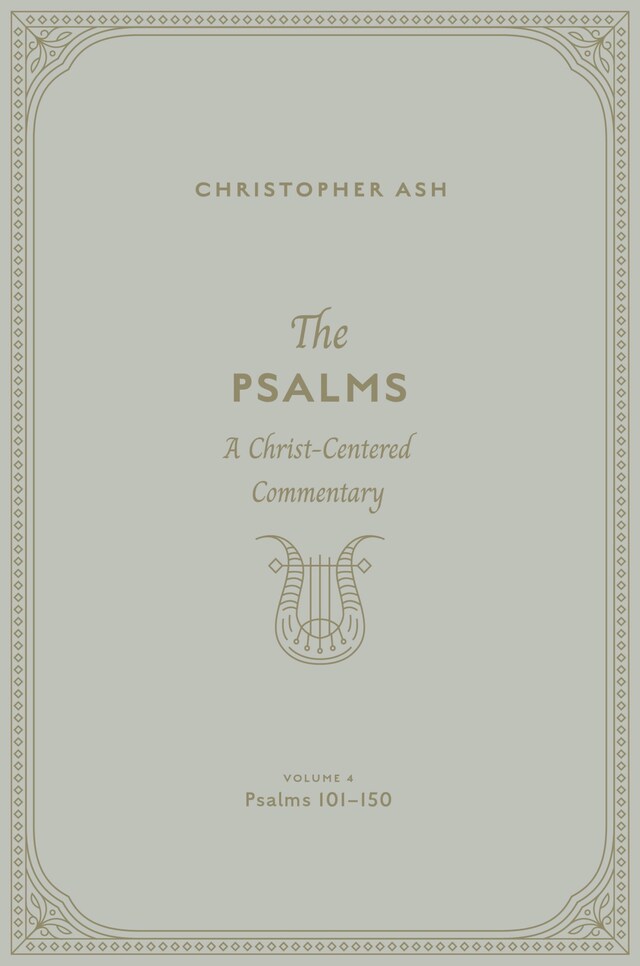 Book cover for The Psalms (Volume 4, Psalms 101–150)