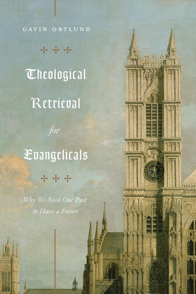 Book cover for Theological Retrieval for Evangelicals