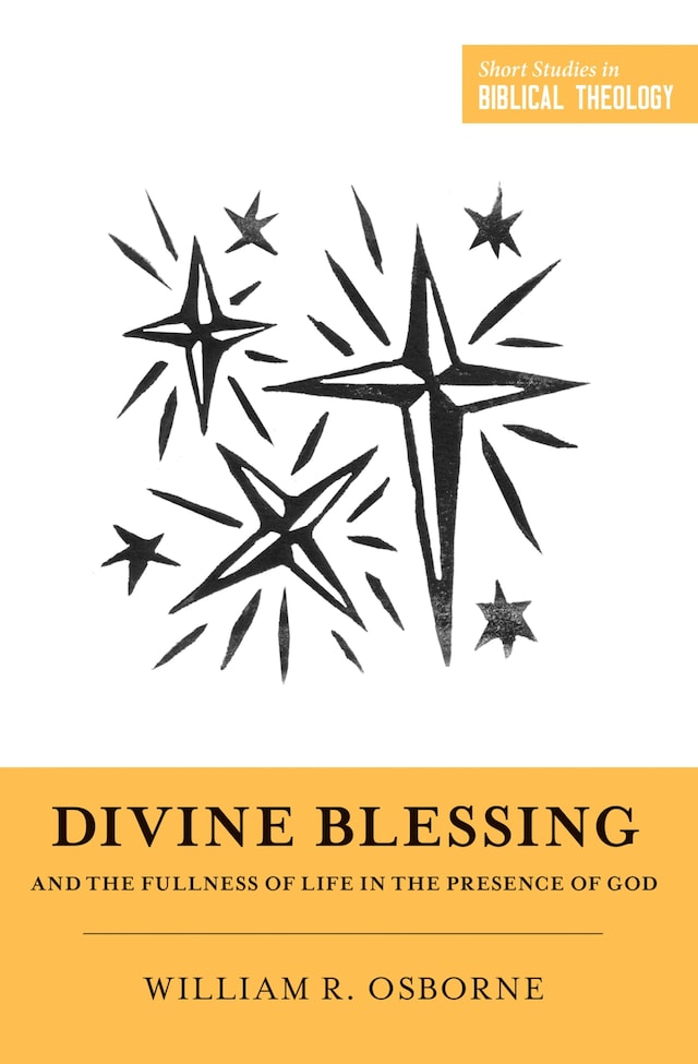 Book cover for Divine Blessing and the Fullness of Life in the Presence of God