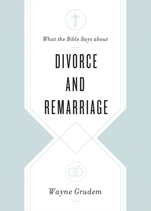 Bokomslag för What the Bible Says about Divorce and Remarriage