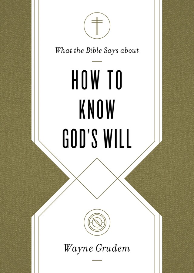 Book cover for What the Bible Says about How to Know God's Will