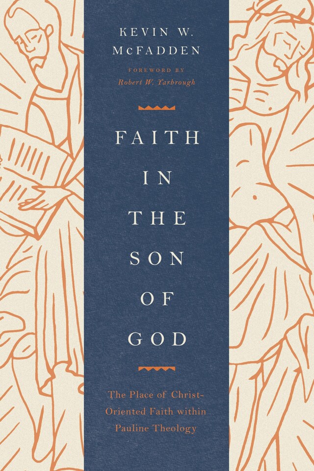 Buchcover für Faith in the Son of God (Foreword by Robert W. Yarbrough)