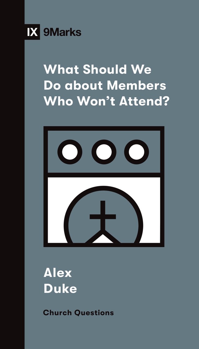 Boekomslag van What Should We Do about Members Who Won't Attend?