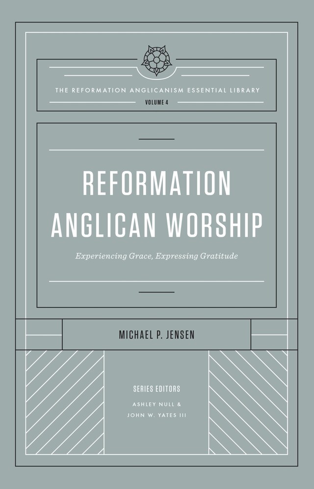 Buchcover für Reformation Anglican Worship (The Reformation Anglicanism Essential Library, Volume 4)