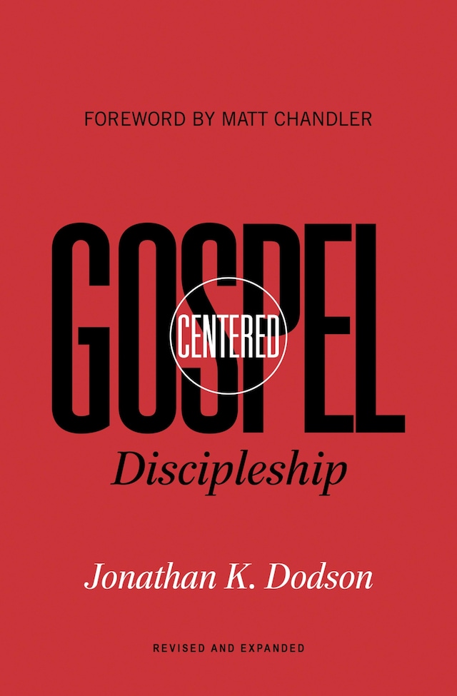 Portada de libro para Gospel-Centered Discipleship (Foreword by Matt Chandler)