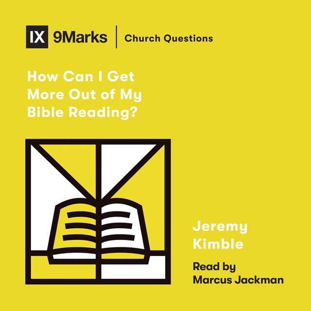 Okładka książki dla How Can I Get More Out of My Bible Reading?