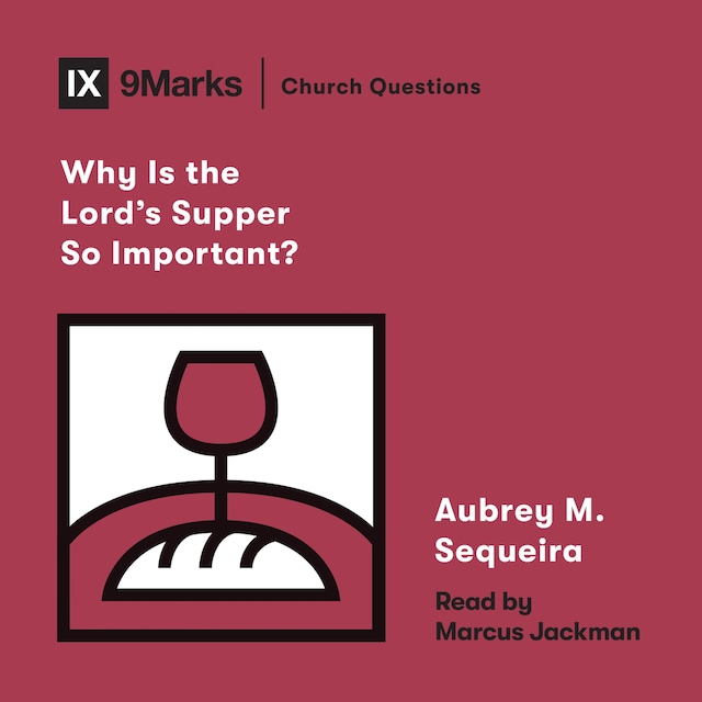 Book cover for Why Is the Lord's Supper So Important?