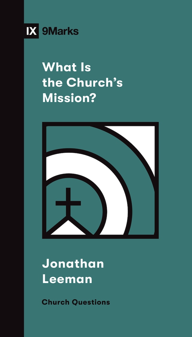 Kirjankansi teokselle What Is the Church's Mission?