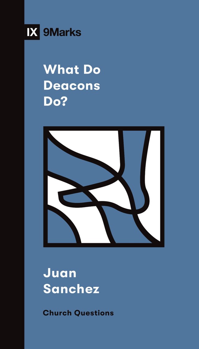 Copertina del libro per What Do Deacons Do?