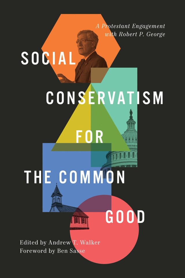 Social Conservatism for the Common Good Bokomslag for Social Conservatism for the Common Good