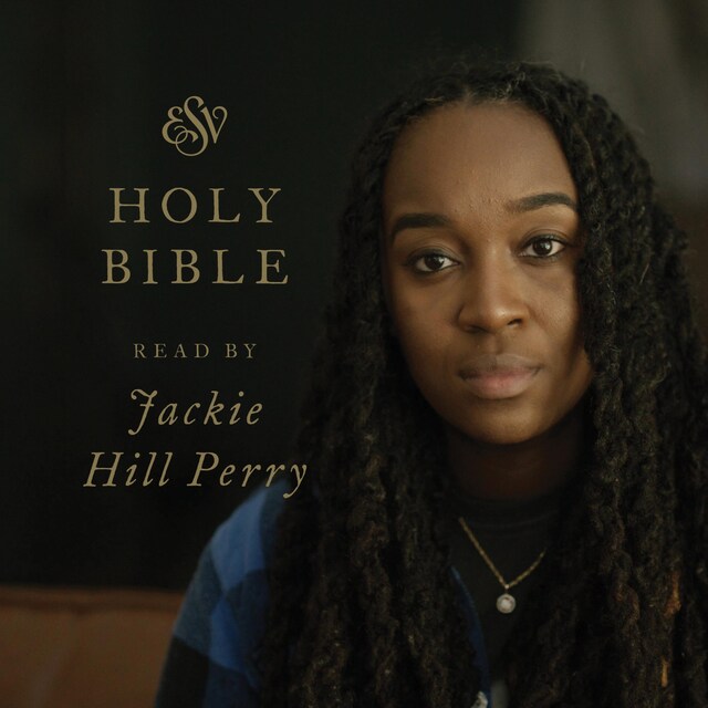 Book cover for ESV Audio Bible, Read by Jackie Hill Perry