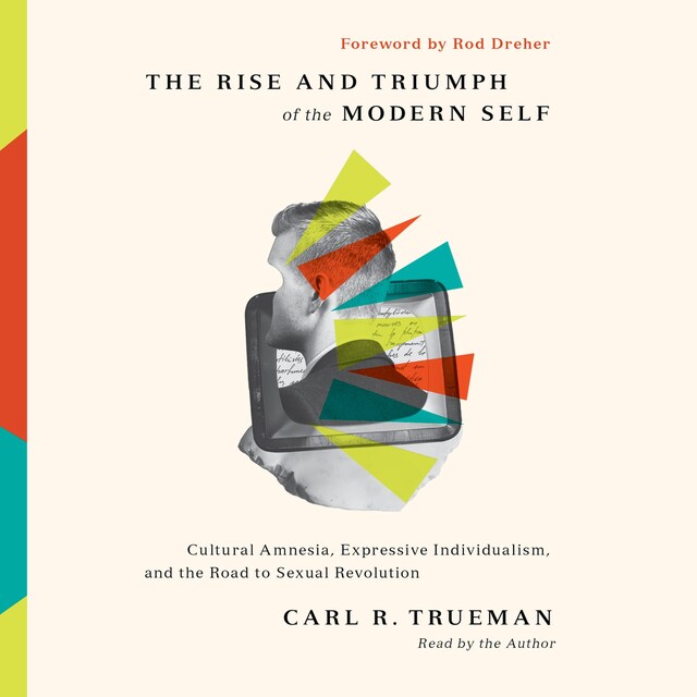 Book cover for The Rise and Triumph of the Modern Self