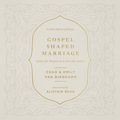 Gospel-Shaped Marriage
