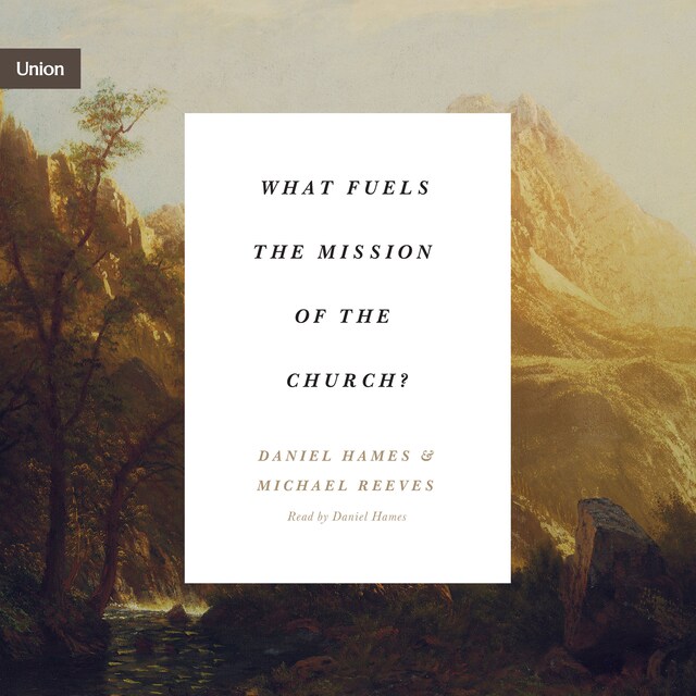Portada de libro para What Fuels the Mission of the Church?