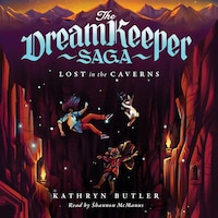 Lost in the Caverns (The Dream Keeper Saga Book 3)