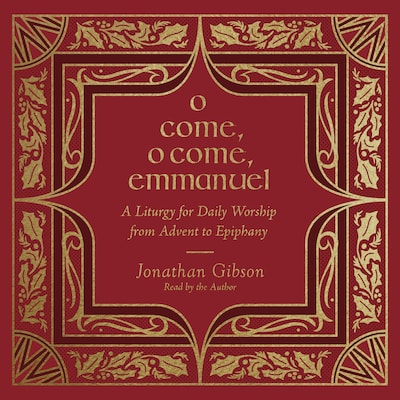 O Come, O Come, Emmanuel