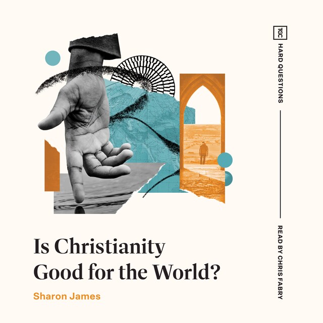 Okładka książki dla Is Christianity Good for the World?