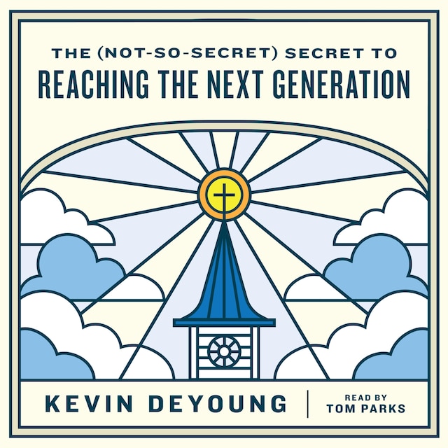 Kirjankansi teokselle The (Not-So-Secret) Secret to Reaching the Next Generation