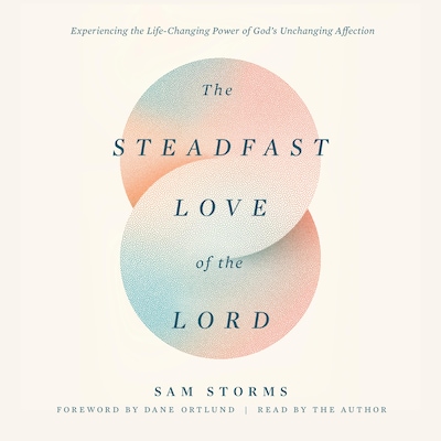 The Steadfast Love of the Lord
