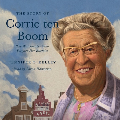 The Story of Corrie ten Boom