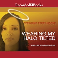 Wearing My Halo Tilted