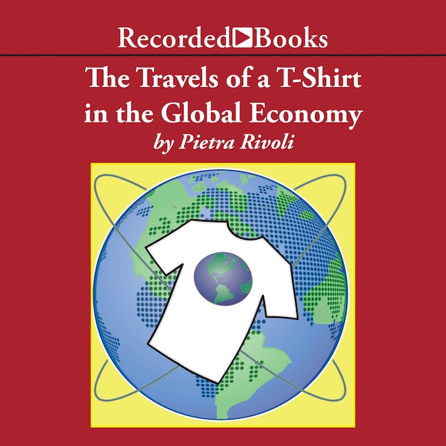 Kirjankansi teokselle The Travels of a T-Shirt in a Global Economy