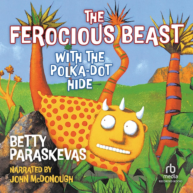 Boekomslag van The Ferocious Beast with the Polka-Dot Hide