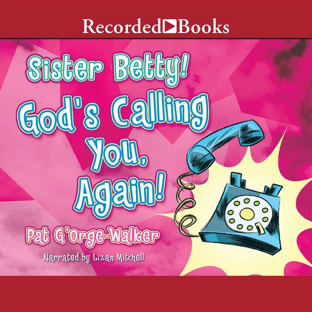 Bokomslag for Sister Betty! God's Calling You, Again!